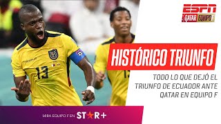 ¡#ECUADOR HIZO HISTORIA! Todo lo que dejó el triunfo de la TRI ante #Qatar en #ESPNEquipoF