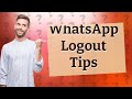 How do I log out of WhatsApp from other devices?