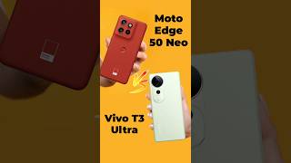 Moto Edge 50 Neo 5g vs Vivo T3 ultra 5g Comparison, best mobiles around 25000. spec reviews analysis