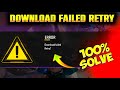 How To Solve Download Failed Retry Error Problem For Free Fire Max