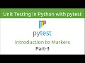Unit Testing in Python with pytest | Introduction to Markers (Part-3)