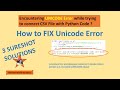 How to FIX UNICODE ERROR in PYTHON CS/IP Class XII