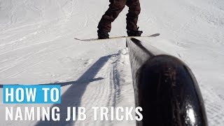 How To Name Snowboard Jib Tricks