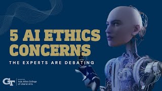 5 Ai Ethics Concerns The Experts Are Debating