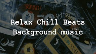 Relax Chill Beats Background Music / Спокойная фоновая музыка, хип-хоп, биты