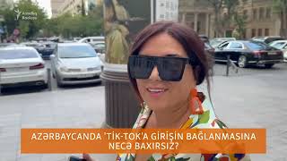 Tik-Tok-un bağlanmasına necə baxırsız?