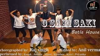 O saki saki || Batla house || Dance video || Raj Singh choreography