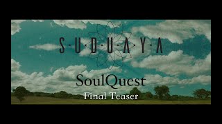 Suduaya - SoulQuest Album - Final Teaser (4K)