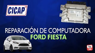 Reparación de COMPUTADORA  Ford FIESTA 2012 1.6 Lt. - ELECTRONICA AUTOMOTRIZ - Cicap