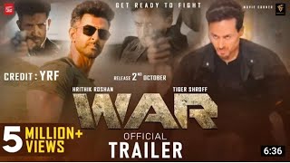 WAR Movie Trailer | Hrithik Vs Tiger Movie | Hrithik Roshan, Tiger Shroff, Hrithik Vs Tiger Trailer
