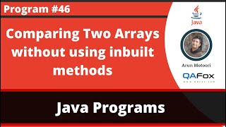 Java program logic to compare two arrays without using inbuilt methods