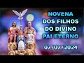 Novena dos Filhos do Divino Pai Eterno - 07-07-2024 - Evangelho do Dia - Bênção da Água