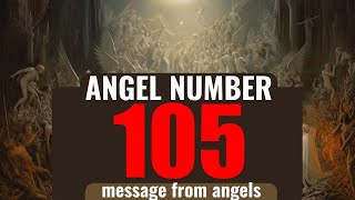 The Power of Angel Number 105: Understanding Its Symbolism