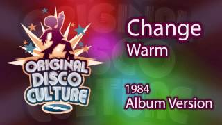 Change - Warm (Album version - 1984)