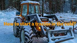 How to start a tractor in cold weather – Valmet 602 won’t start!