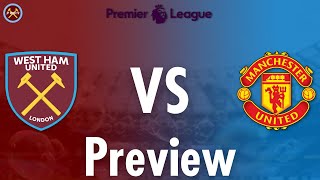 West Ham United Vs. Manchester United Preview | Premier League | JP WHU TV