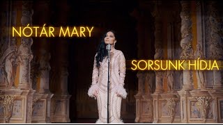 Nótár Mary-Sorsunk hídja (Official Music Video)
