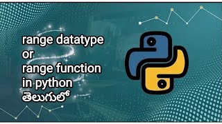 range datatype in python in telugu |range function in python in telugu