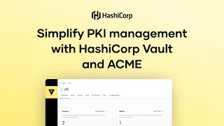 Simplify PKI management with HashiCorp Vault and ACME
