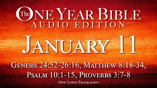 January 11 | One Year Bible Audio Edition