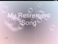 BEST SONG FOR RETIREMENT 