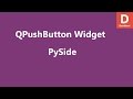 PySide Push Button Widget QPushButton