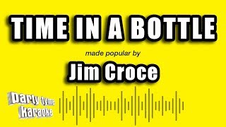 Jim Croce - Time In A Bottle (Karaoke Version)