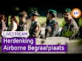 Herdenking Airborne Begraafplaats Oosterbeek 2024 | Omroep Gelderland