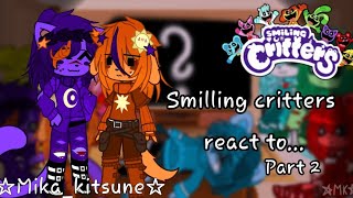 ☆Smilling critters react to future[?] || Part 2! || desc ||☆