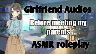 Meeting my parents - [F4A] {Reassuring} {Getting Ready} - ASMR girlfriend roleplay