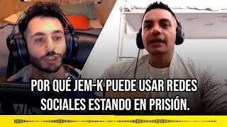 Por qué Jem-K puede usar redes sociales estando en prisión.