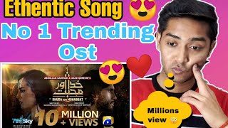 Khuda aur mohhabat Ost Song | Pakistani Ost Song Reaction | Indian Reaction