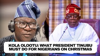 Kola Olootu: What President Tinubu must do, 2 things that almost cost me my life...