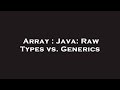 Array : Java: Raw Types vs. Generics
