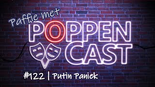 Paffie met PoppenCast #122 | Putin Paniek