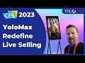 YoloMax at CES 2023: Redefine Live Selling