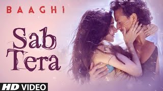 SAB TERA Video Song | BAAGHI | Tiger Shroff, Shraddha Kapoor | Armaan Malik | Amaal Mallik |T-Series