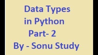 Data types in Python (Hindi) Part-2 - Sonu Study