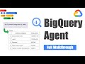 Agent Builder with BigQuery (SQL Agent on Google Cloud) - Tutorial
