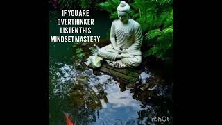 Dear overthinkers listen if you are suffering #Mindset Mastery  motivation for overthinkers.