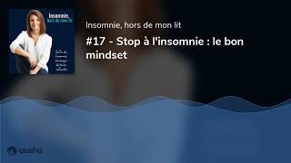 #17 - Stop à l'insomnie : le bon mindset