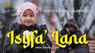 AYESHA NAHLA KARNADI - ISYFA'LANA ( Official Music Video )