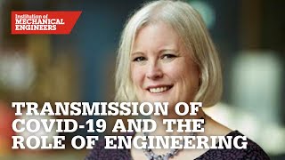 Transmission of COVID-19 and the Role of Engineering