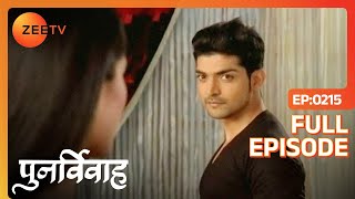 Punar Vivaah - Zindagi Milegi Dobara - Hindi Tv Serial - Full Epi - 215 - Kratika Sengar Zee TV