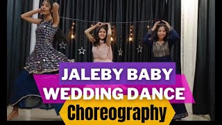 Jalebi Baby Wedding Dance Choreography | Tesher | Bollywood Dance | Group Dance Video