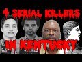 4 Serial Killers in Kentucky