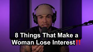 8 Things That Make A Woman Lose Interest‼️