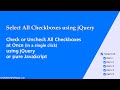 Select or Deselect All Checkboxes using jQuery/JavaScript