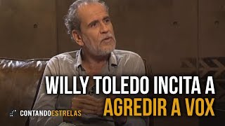 Willy Toledo incita a agredir a Vox