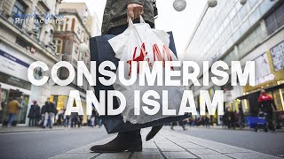 Hyper-Consumerism And Islam